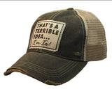 That’s A Terrible Idea…I’m In Cap