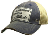 So Apparently I Have An Attitude Cap