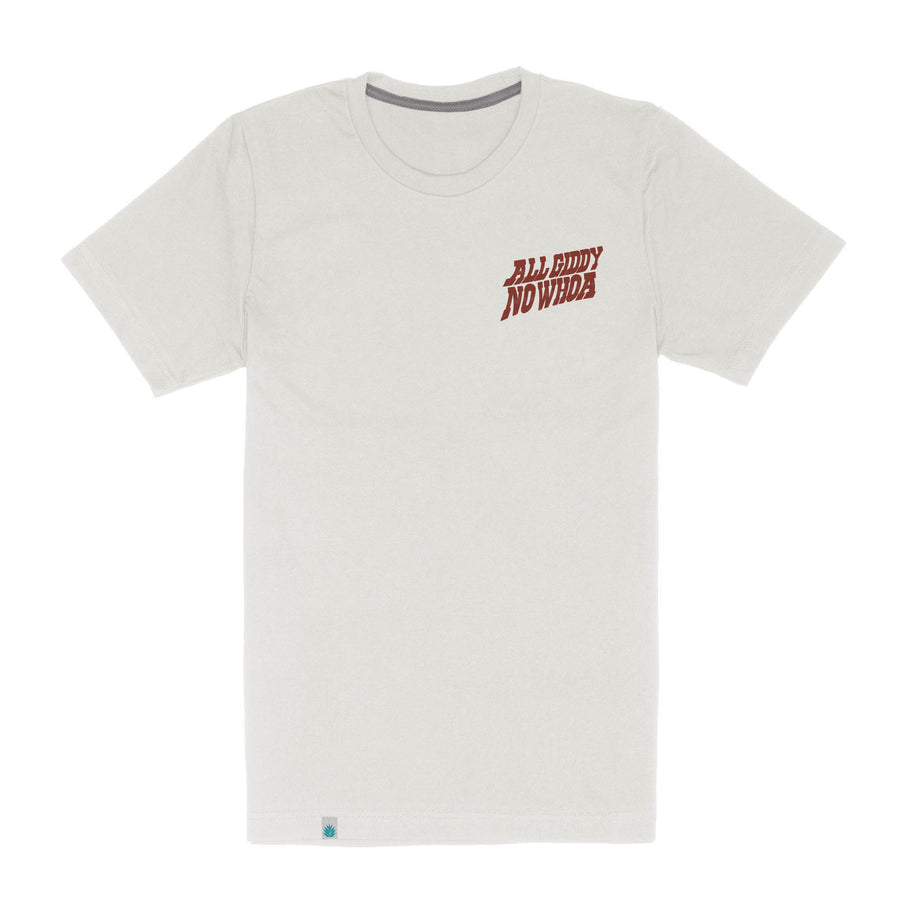 ALL GIDDY NO WHOA T-SHIRT