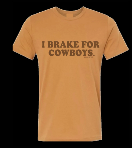 I Brake for Cowboys Tee Shirt